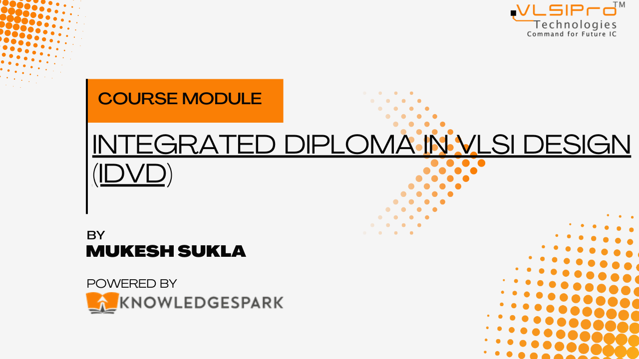 Integrated Diploma in VLSI Design (IDVD)
