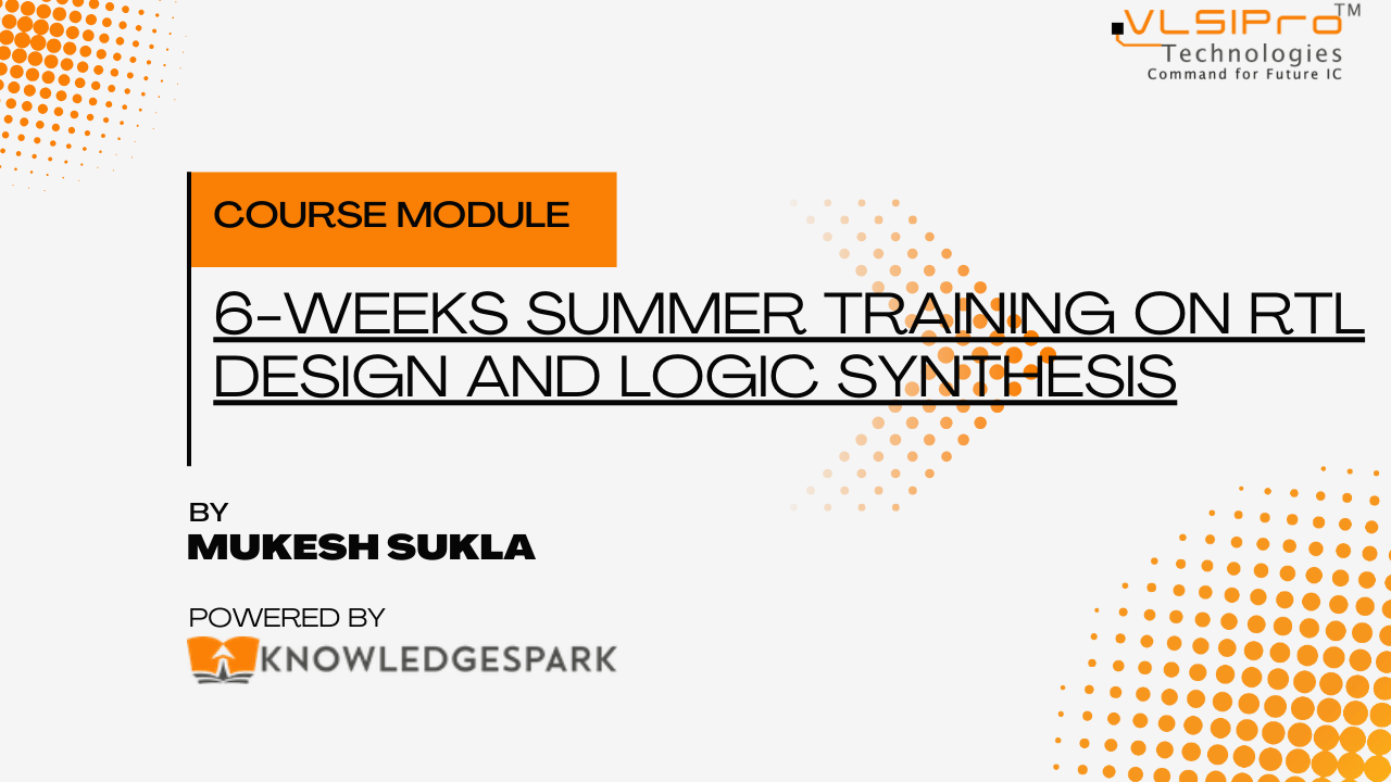 6-Weeks Summer Training on VLSI Design